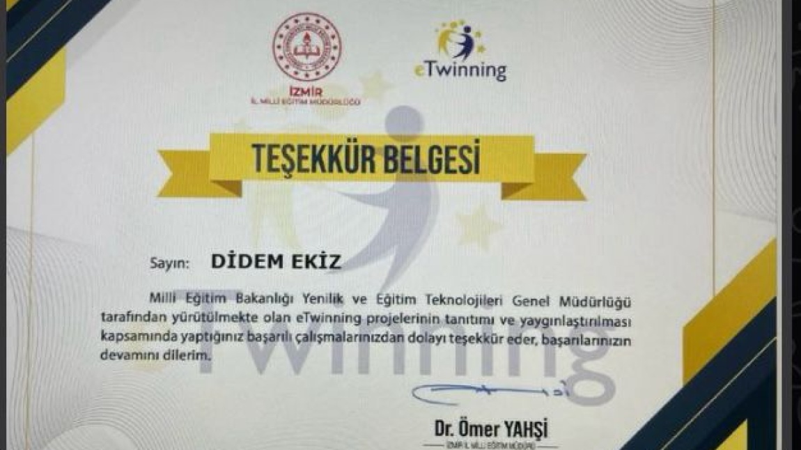 Okulumuz Türkçe öğretmeni Didem Ekiz'e İzmir İl Milli Eğitim Müdürlüğü'nden teşekkür belgesi verilmiştir.